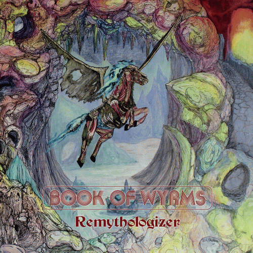 Book Of Wyrms : Remythologizer